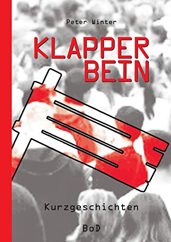 Beispielbild fr Klapperbein: Kurzgeschichten (German Edition) zum Verkauf von Lucky's Textbooks