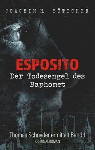 Imagen de archivo de Esposito: Der Todesengel des Baphomet a la venta por Jasmin Berger
