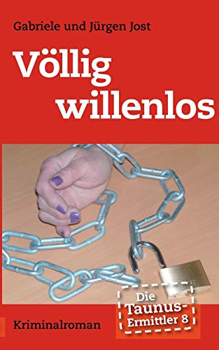 Stock image for Die Taunus-Ermittler Band 8 - Vllig willenlos (German Edition) for sale by Lucky's Textbooks