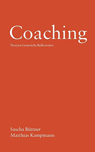 Imagen de archivo de Coaching: Notizen . Gesprche . Reflexionen (German Edition) a la venta por Lucky's Textbooks