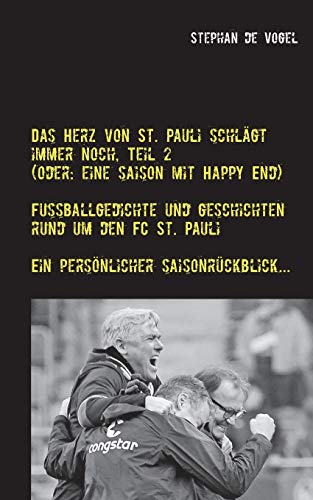 Stock image for Das Herz von St. Pauli schlgt immer noch, Teil 2: (Oder: Eine Saison mit Happy End) (German Edition) for sale by Lucky's Textbooks