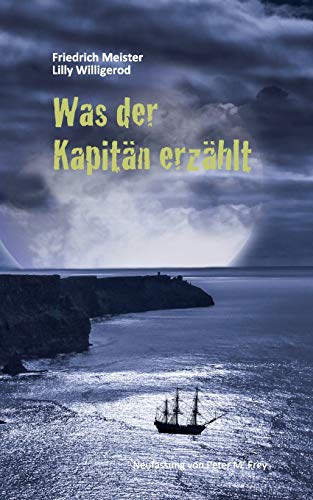 Stock image for Was der Kapitn erzhlt: Bilder aus dem Seemannsleben (German Edition) for sale by Lucky's Textbooks
