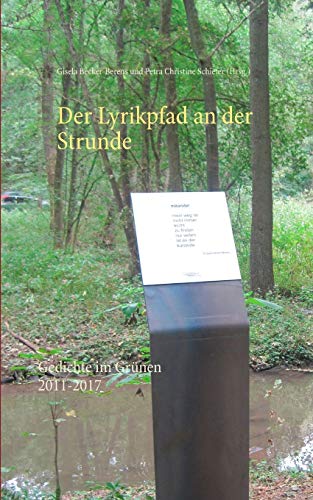 Imagen de archivo de Der Lyrikpfad an der Strunde: Gedichte im Grnen 2011-2017 (German Edition) a la venta por Books Unplugged