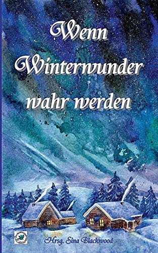 Stock image for Wenn Winterwunder wahr werden (German Edition) for sale by Lucky's Textbooks