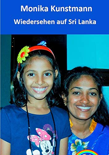 Imagen de archivo de Wiedersehen auf Sri Lanka:Kindergeschichten, Fortsetzung von "Die Kinder auf Sri Lanka" a la venta por Ria Christie Collections