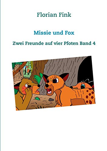 Stock image for Missie und Fox: Zwei Freunde auf vier Pfoten Band 4 (German Edition) for sale by Lucky's Textbooks