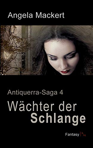Stock image for Wchter der Schlange: Antiquerra-Saga 4 (German Edition) for sale by Lucky's Textbooks