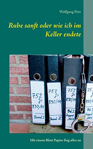 Stock image for Ruhe sanft oder wie ich im Keller endete: Mit einem Blatt Papier fing alles an (German Edition) for sale by Lucky's Textbooks