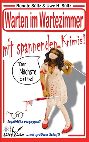 Stock image for Warten im Wartezimmer mit spannenden Krimis!:"Der Nchste bitte." for sale by Blackwell's