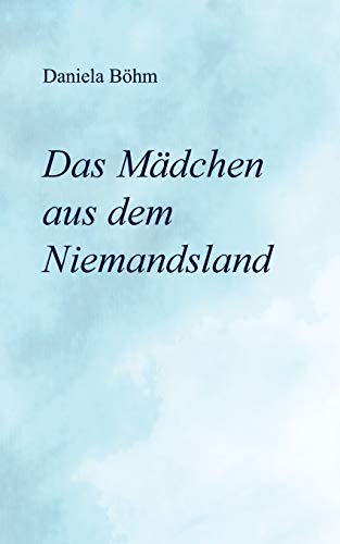 Stock image for Das Mdchen aus dem Niemandsland for sale by medimops