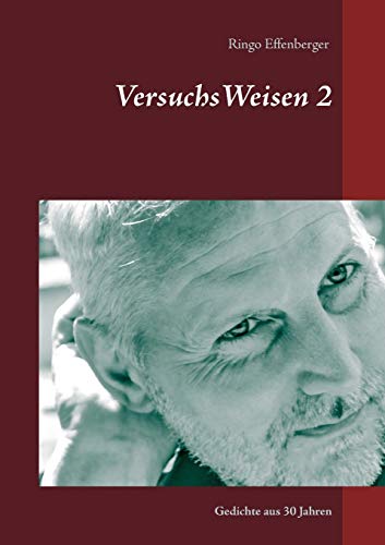 9783744897488: VersuchsWeisen 2: Gedichte aus 30 Jahren