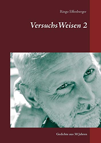Stock image for VersuchsWeisen 2: Gedichte aus 30 Jahren for sale by medimops