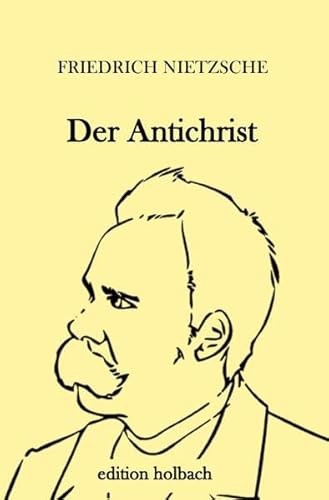 Der Antichrist : Versuch einer Kritik des Christentums - Friedrich Nietzsche