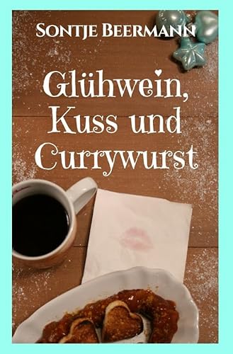 Stock-Bild f�r Gl�hwein, Kuss und Currywurst