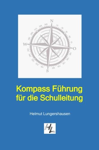 Stock image for Kompass Fhrung fr die Schulleitung (German Edition) for sale by GF Books, Inc.