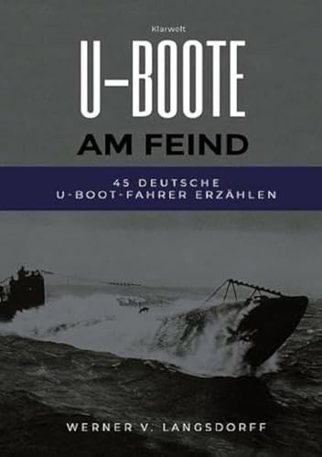 Stock image for U-Boote am Feind: 45 deutsche U-Boot-Fahrer erzhlen for sale by Librairie Th  la page