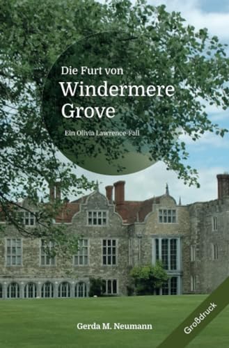 Beispielbild fr Olivia Lawrence-Flle [Grodruck] / Die Furt von Windermere Grove [Grodruck]: Ein Olivia Lawrence-Fall zum Verkauf von medimops