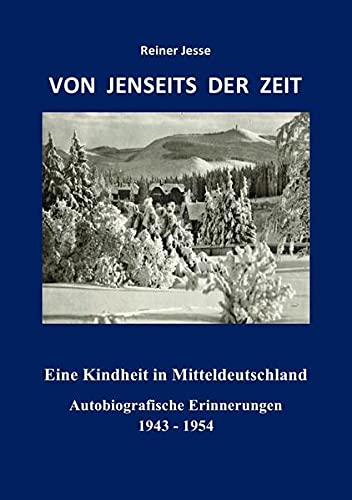 9783745091731: VON JENSEITS DER ZEIT - Eine Kindheit in Mitteldeutschland