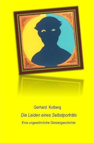 Stock image for Die Leiden eines Selbstportrts: Eine Ungewhnliche Geistergeschichte for sale by Revaluation Books