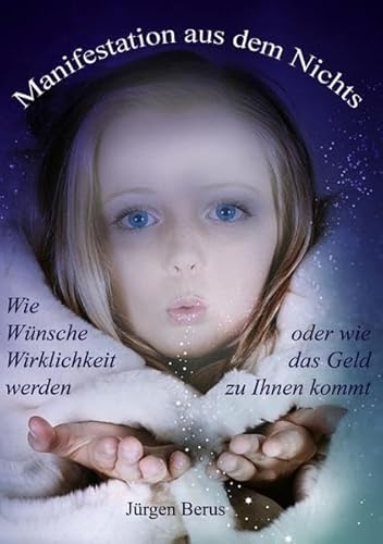 9783745097245: Manifestation aus dem Nichts