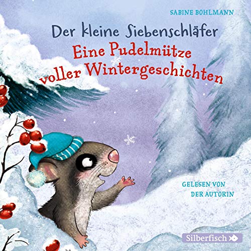 Beispielbild fr Der kleine Siebenschlfer: Eine Pudelmtze voller Wintergeschichten: 1 CD zum Verkauf von medimops