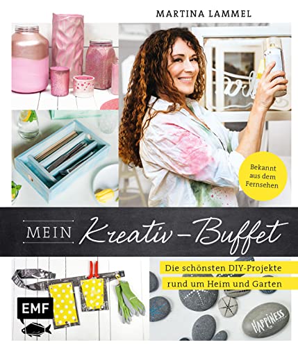 Stock image for Mein Kreativ-Buffet: Die schnsten DIY-Projekte rund um Heim und Garten aus der TV-Sendung for sale by medimops