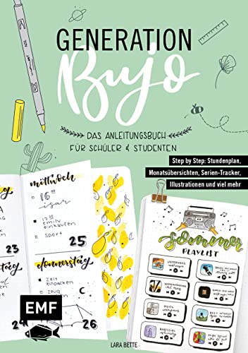 9783745903997: Generation BuJo - Das Anleitungsbuch fr Schler und Studenten: Step by Step: Stundenplan, Monatsbersichten, Serien-Tracker, Illustrationen und viel mehr