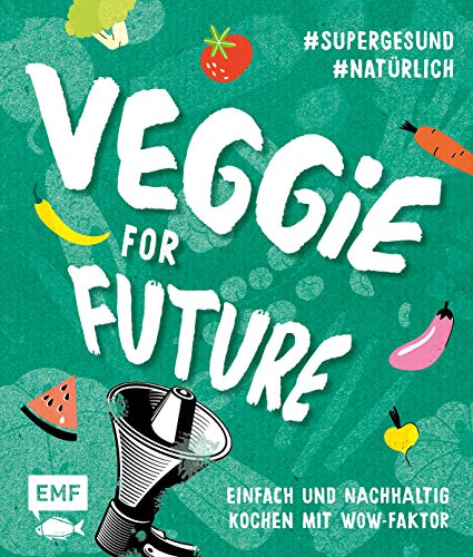 9783745904451: Veggie for Future - Vegetarisch kochen: Der easy Einstieg!