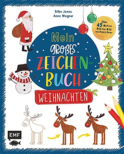 9783745906547: Mein groes Zeichenbuch - Weihnachten: ber 45 winterliche Motive kinderleicht Bild-fr-Bild nachzeichnen - Fr Kinder ab 4 Jahren