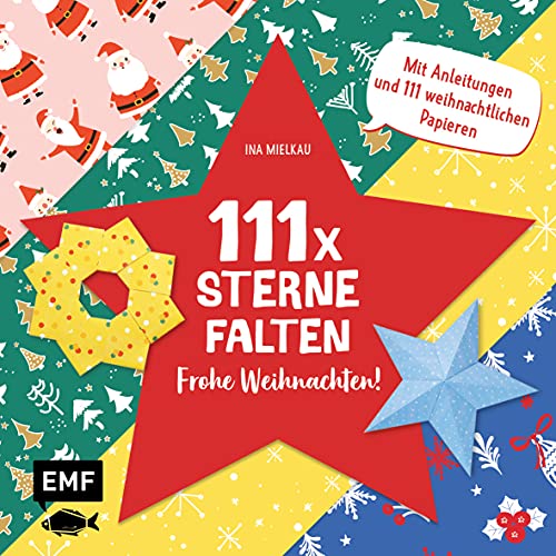 Beispielbild fr 111 x Sterne falten ? Frohe Weihnachten!: Bastelblock mit Anleitungen und 111 weihnachtlichen Papieren zum Sofort-Loslegen ? Fr Kinder ab 5 Jahren zum Verkauf von medimops