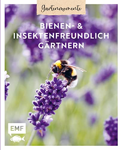 Beispielbild fr Gartenmomente: Bienenfreundlich grtnern zum Verkauf von GreatBookPrices