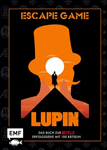 9783745910025: Lupin: Escape Game - Das offizielle Buch zur Netflix-Erfolgsserie!: Packendes Spieleerlebnis mit ber 100 kniffligen Rtseln, verschlsselten Codes, verborgenen Hinweisen und geheimen Botschaften