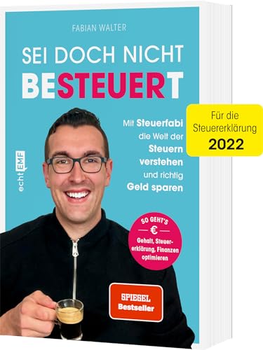 Stock image for Sei doch nicht besteuert: Mit Steuerfabi die Welt der Steuern verstehen und richtig Geld sparen for sale by medimops