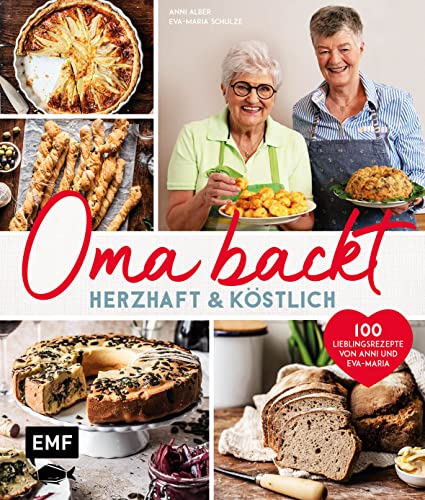 Imagen de archivo de Oma backt: Herzhaft und kstlich: 100 Lieblingsrezepte von Anni und Eva-Maria a la venta por medimops