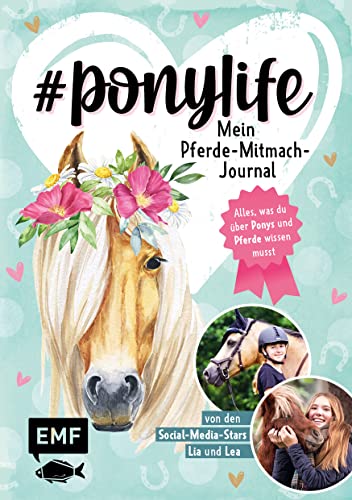Beispielbild fr #ponylife ? Mein Pferde-Mitmach-Journal von den Social-Media-Stars Lia und Lea: Alles, was du ber Ponys und Pferde wissen musst ? mit persnlichen . viel Platz fr deine liebsten Erinnerungen zum Verkauf von medimops