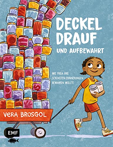 9783745912838: Deckel drauf und aufbewahrt - Wie Frida ihre schnsten Erinnerungen bewahren wollte