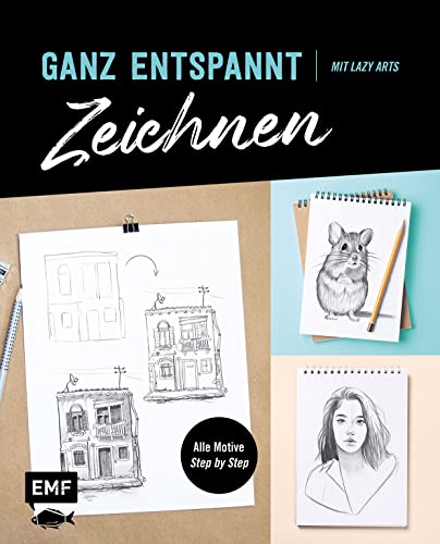 Beispielbild fr Ganz entspannt zeichnen: Mit Lazy Arts ?Alle Motive Step by Step: Mit Lazy Arts -Alle Motive Step by Step zum Verkauf von medimops