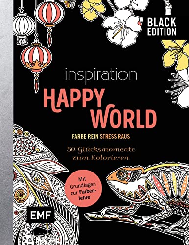 9783745913033: Black Edition: Inspiration Happy World - 50 Glcksmomente zum Kolorieren: Mit allen Grundlagen zur Farbenlehre und Tipps zum Kolorieren - Farbe rein, Stress raus