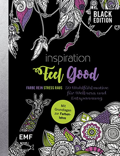 9783745913040: Black Edition: Inspiration Feel Good - 50 Wohlfhlmotive fr Wellness und Entspannung: Mit allen Grundlagen zur Farbenlehre und Tipps zum Kolorieren - Farbe rein, Stress raus