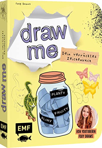 9783745913262: Dein verrcktes Zeichenbuch – Draw me ... fruity, slimy, shiny, planty – Von YouTuberin Foxy Draws