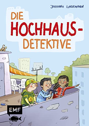Beispielbild fr Die Hochhaus-Detektive (Die Hochhaus-Detektive Band 1): Detektivroman fr Kinder ab 8 Jahren zum Verkauf von medimops