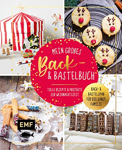 Beispielbild fr Mein groes Back- und Bastelbuch fr Kinder: Tolle Rezepte und Projekte zur Weihnachtszeit zum Verkauf von medimops