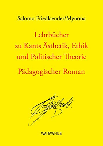 9783746009001: Lehrbcher zu Kants sthetik, Ethik und Politischer Theorie: Pdagogischer Roman