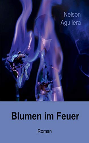 9783746009490: Blumen im Feuer (German Edition)