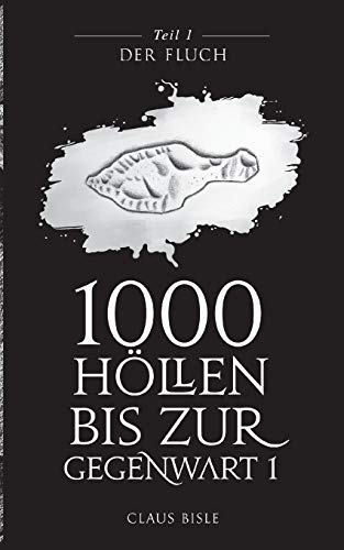 Stock image for 1000 Hllen bis zur Gegenwart: Der Fluch for sale by medimops
