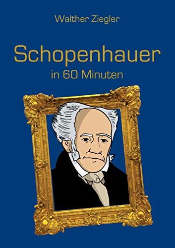 Beispielbild fr Schopenhauer in 60 Minuten zum Verkauf von medimops