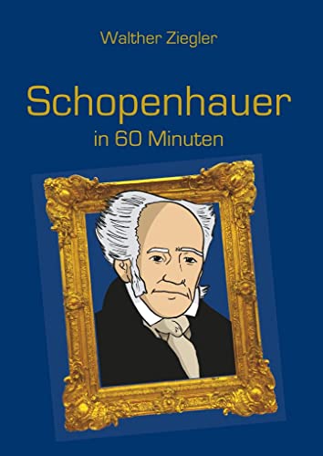 Beispielbild fr Schopenhauer in 60 Minuten zum Verkauf von medimops
