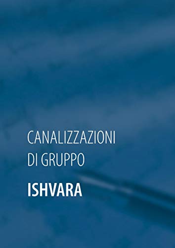 Stock image for Ishvara: Canalizzazioni di gruppo for sale by Revaluation Books