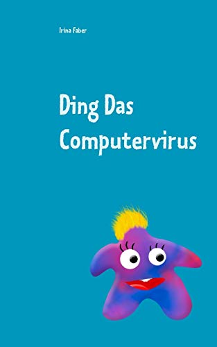 Stock image for Ding Das Computervirus:Grundlagen der Programmierung fr die ganz Kleinen for sale by Blackwell's