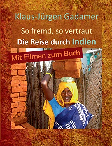 Beispielbild fr So fremd, so vertraut: Die Reise durch Indien zum Verkauf von medimops